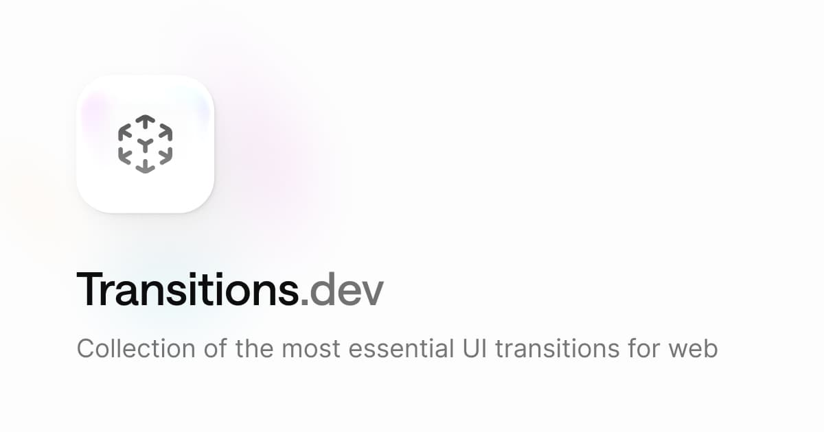 Transitions.dev — Essential transitions for web apps