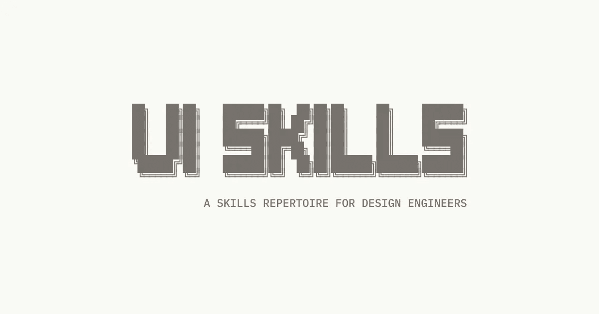 UI Skills for Design Engineers | UI Skills